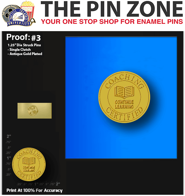 150 “Coaching Certified” LAPEL PINS PROOF #3