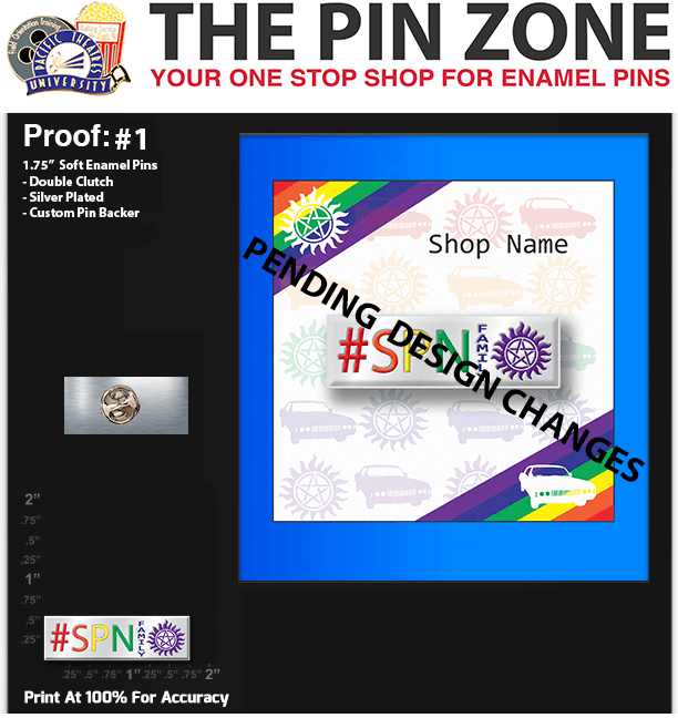 100 “#SPN” LAPEL PINS PROOF #1