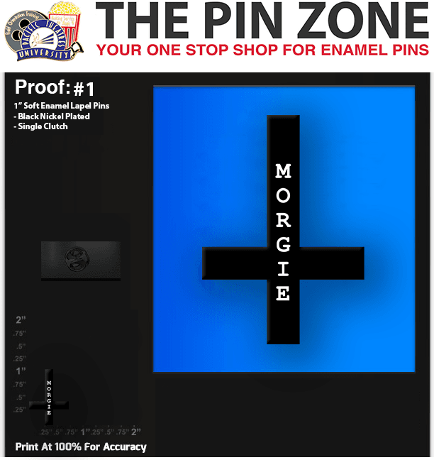 100 “MORGIE” LAPEL PINS PROOF #1