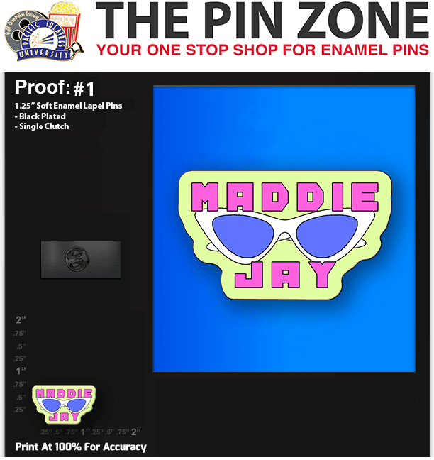 100 “MADDIE JAY” LAPEL PINS PROOF #1