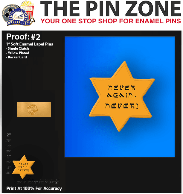 1000 “NEVER AGAIN” LAPEL PINS PROOF #2