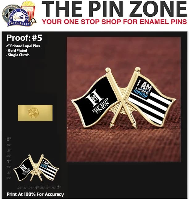 100 “HIP HOP UNION” LAPEL PINS: PROOF #5