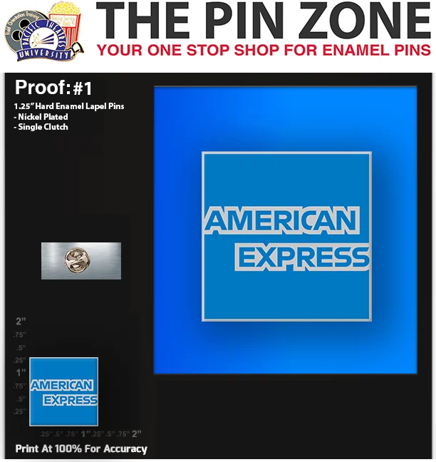 100 “AMEX” LAPEL PINS: PROOF #1