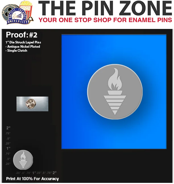 250 “TORCH” LAPEL PINS: PROOF #2