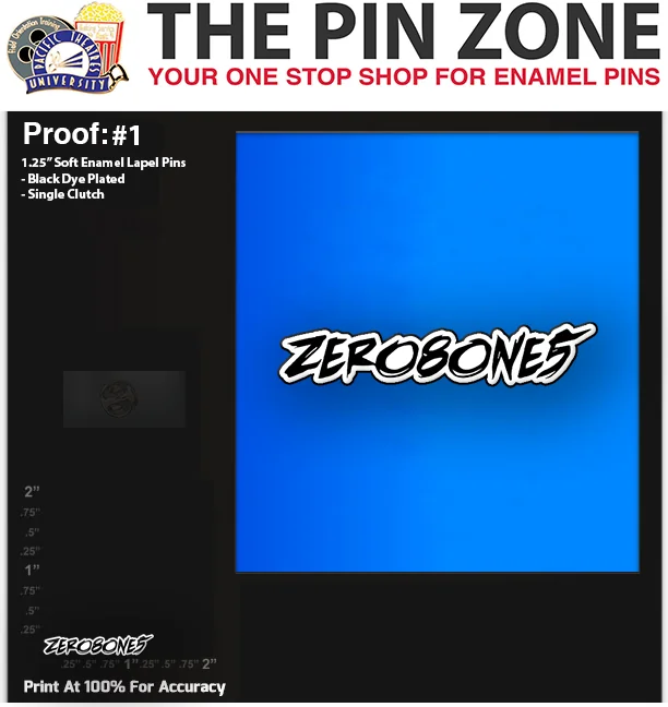 100 “ZEROBONES” LAPEL PINS: PROOF #1