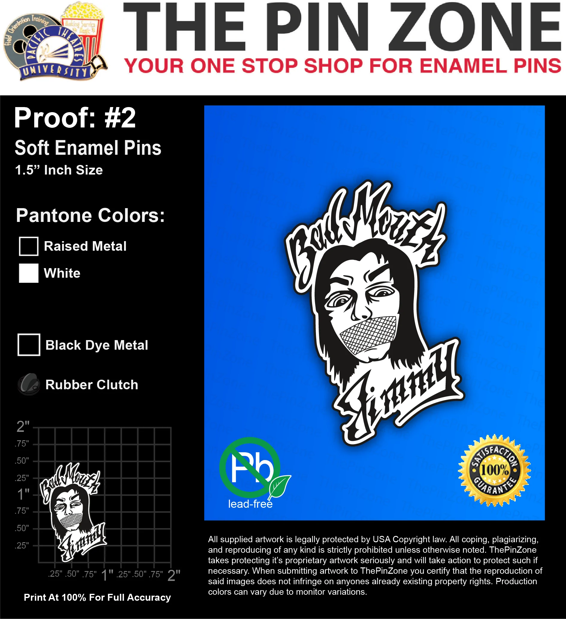 25 “BAD MOUTH JIMMY” LAPEL PINS: PROOF #2