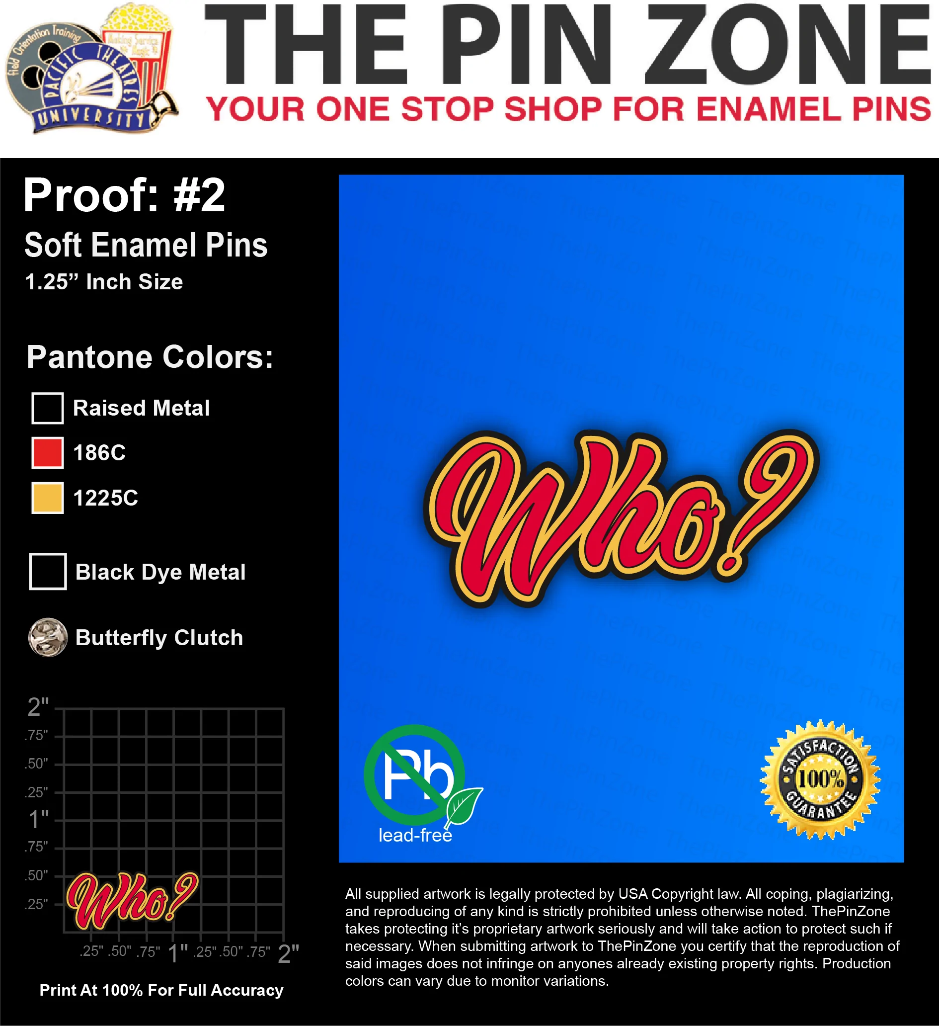 25 “WHO?” LAPEL PINS: PROOF #2